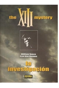 XIII. THE MYSTERY. LA INVESTIGACION. W. VANCE, J. VAN HAMME.